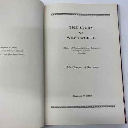 The Story of Wentworth - Raymond W. Settle - Glass Decal, Foldout In Front - 1st Edition - 1950