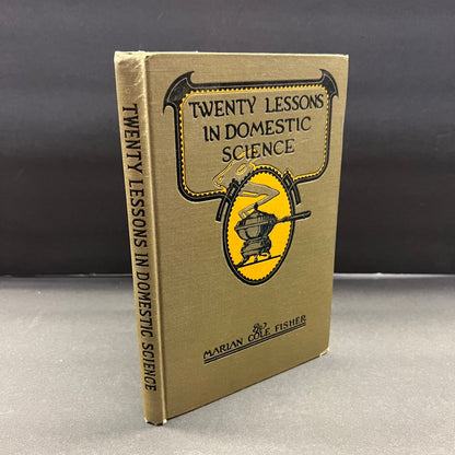 Twenty Lessons in Domestic Science - Marian Cole Fisher - 2nd Edition - 1916