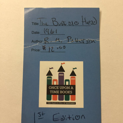 The Buffalo Head - R. M. Patterson - 1st Edition - 1961