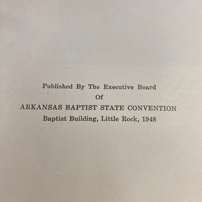 History of Arkansas Baptists: Convention Centennial - J. S. Rogers - With Map - 1948