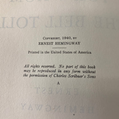 For Whom The Bell Tolls - Ernest Hemingway - “A” Printing - 1940