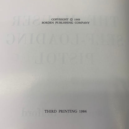 The Mauser Self-Loading Pistol - James N. Belford and Jack Dunlap - 3rd Printing - 1984