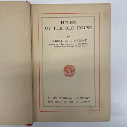 Helen of the Old House - Harold Bell Wright - First Edition - 1921